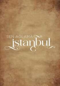Don’t Cry Istanbul: Season 1